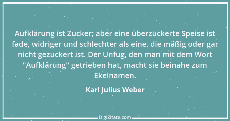 Zitat von Karl Julius Weber 108