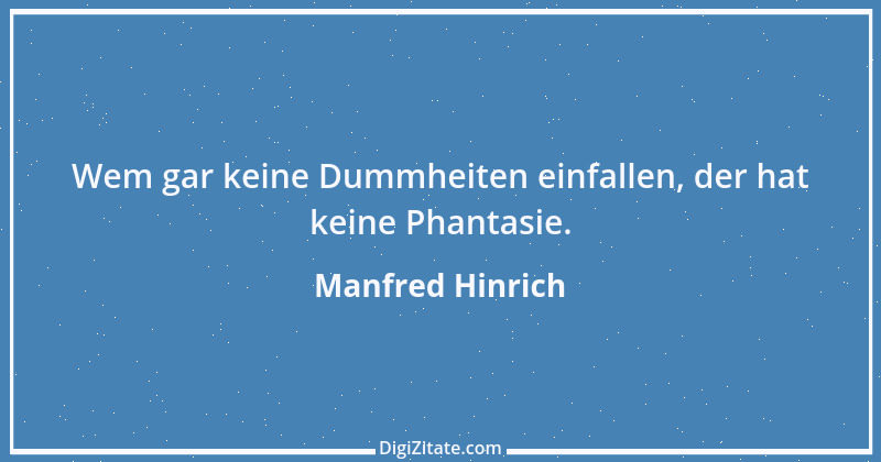 Zitat von Manfred Hinrich 1314