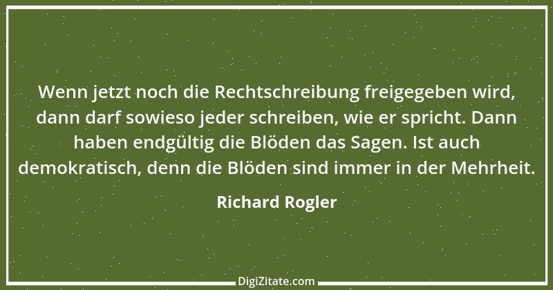 Zitat von Richard Rogler 4