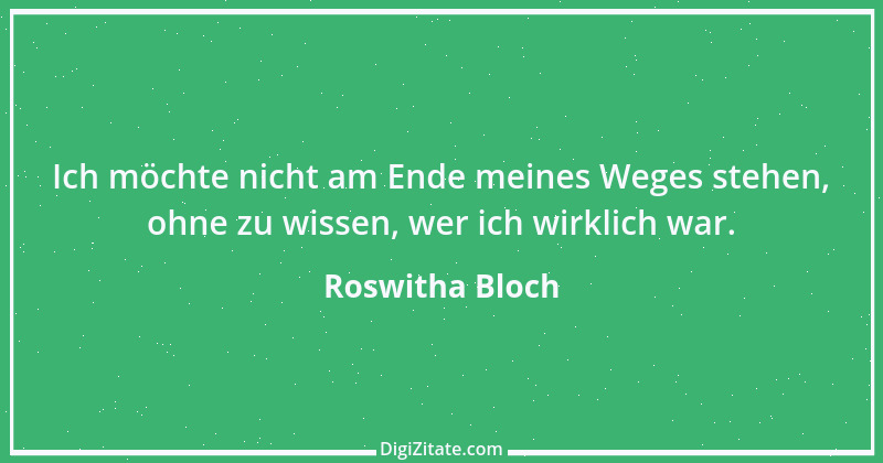 Zitat von Roswitha Bloch 51