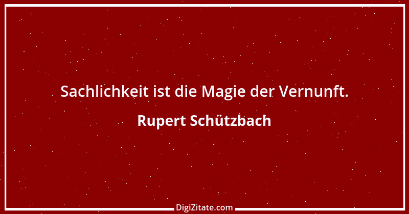 Zitat von Rupert Schützbach 43