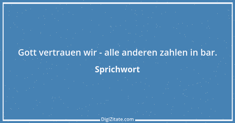 Zitat von Sprichwort 5132