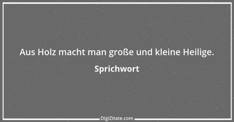 Zitat von Sprichwort 6132