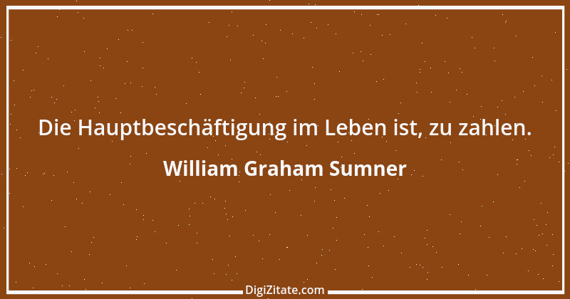 Zitat von William Graham Sumner 2