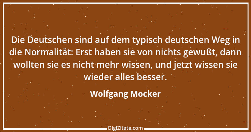 Zitat von Wolfgang Mocker 161