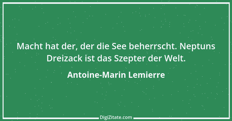 Zitat von Antoine-Marin Lemierre 3