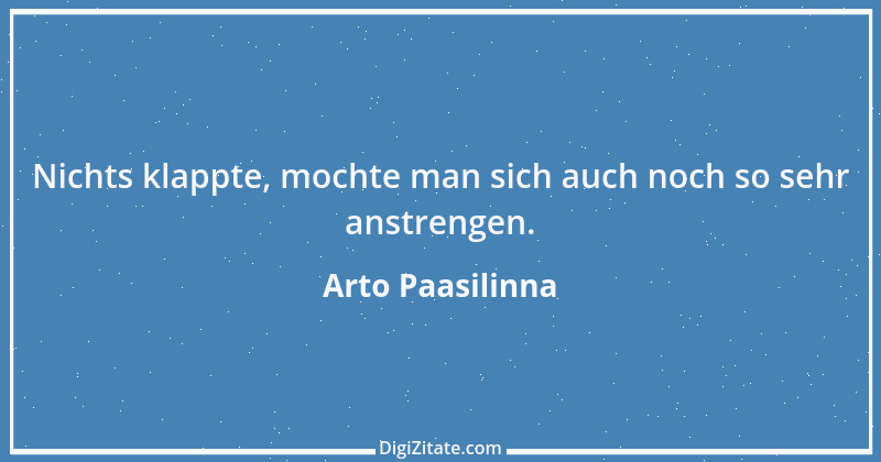 Zitat von Arto Paasilinna 42