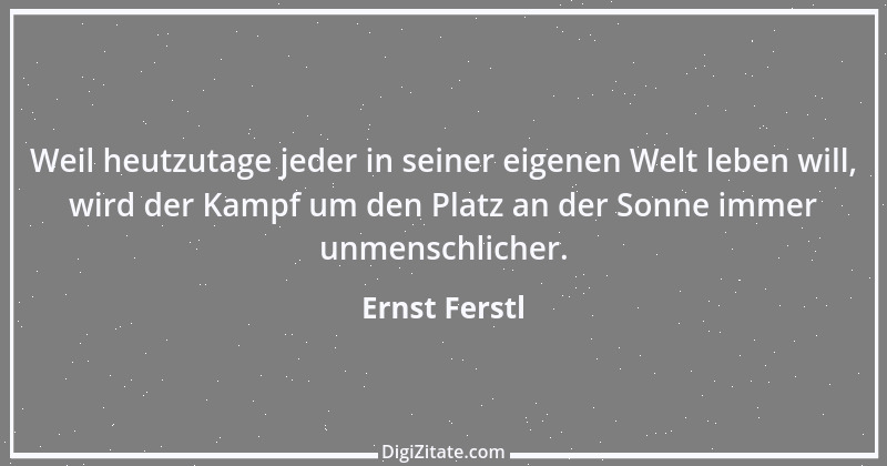 Zitat von Ernst Ferstl 582