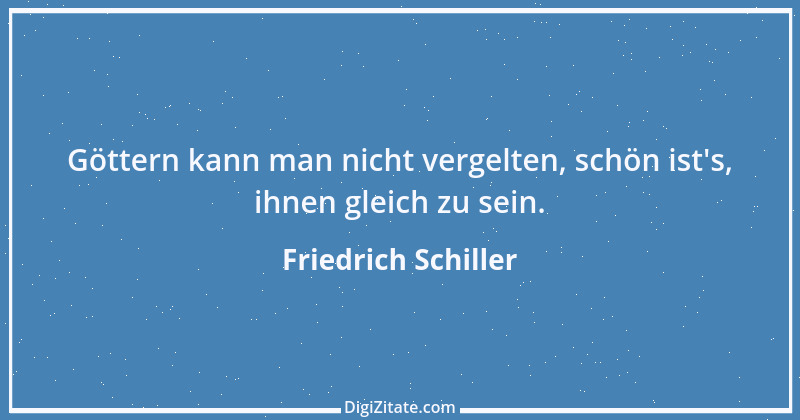 Zitat von Friedrich Schiller 658