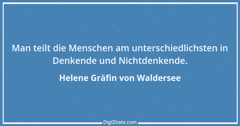 Zitat von Helene Gräfin von Waldersee 22