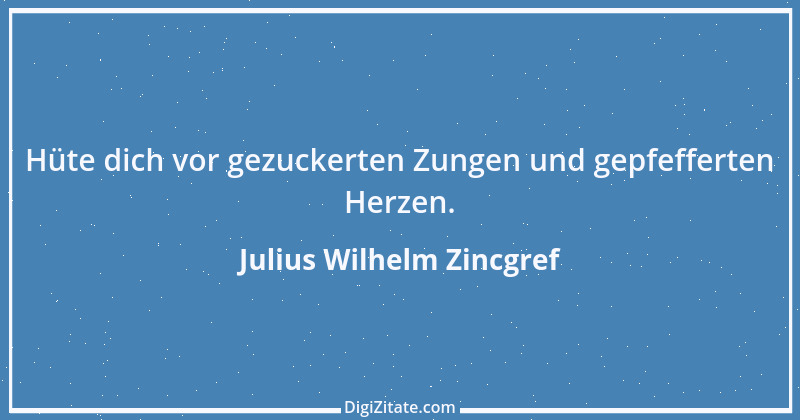 Zitat von Julius Wilhelm Zincgref 18