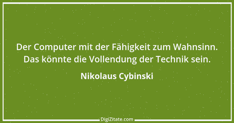 Zitat von Nikolaus Cybinski 48