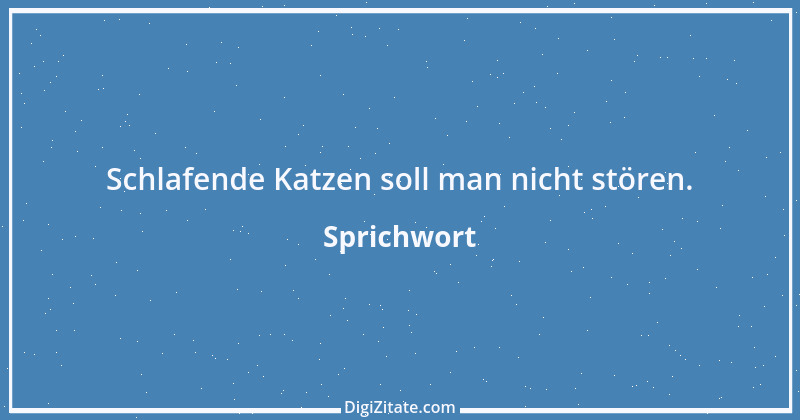 Zitat von Sprichwort 5133