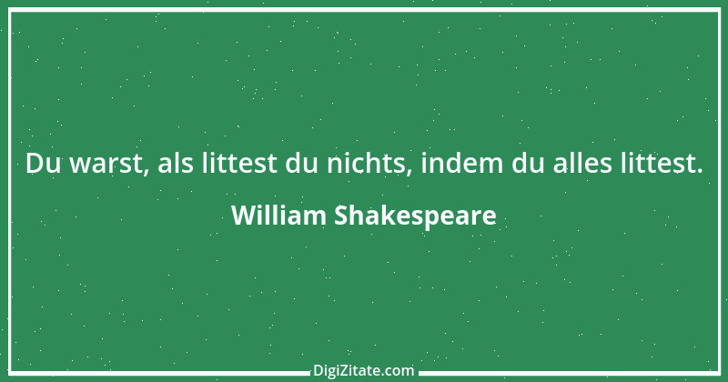 Zitat von William Shakespeare 727