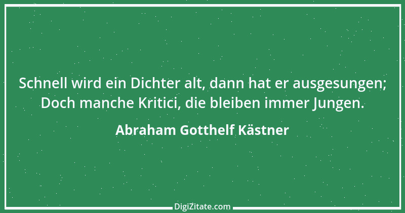 Zitat von Abraham Gotthelf Kästner 9