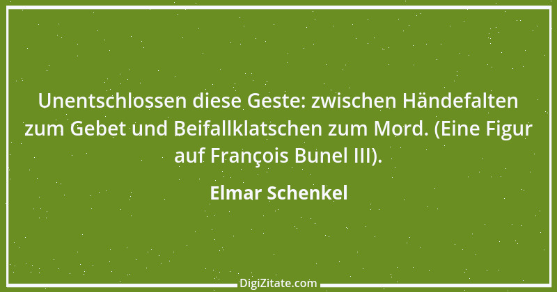 Zitat von Elmar Schenkel 355