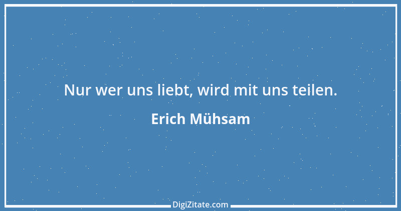 Zitat von Erich Mühsam 18