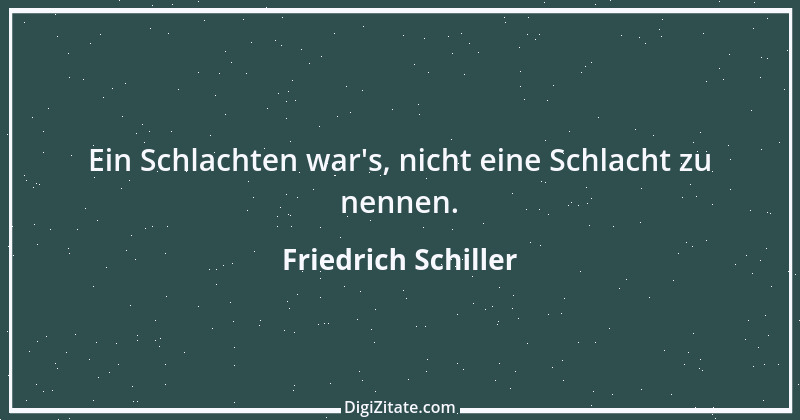 Zitat von Friedrich Schiller 659