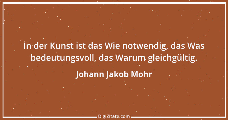 Zitat von Johann Jakob Mohr 176