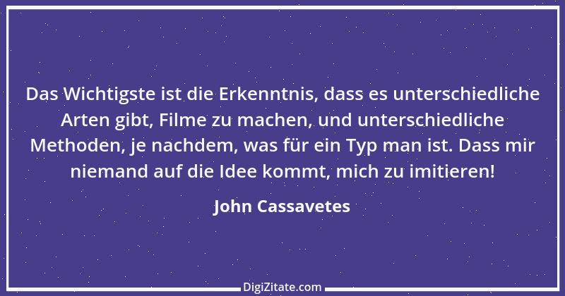 Zitat von John Cassavetes 2