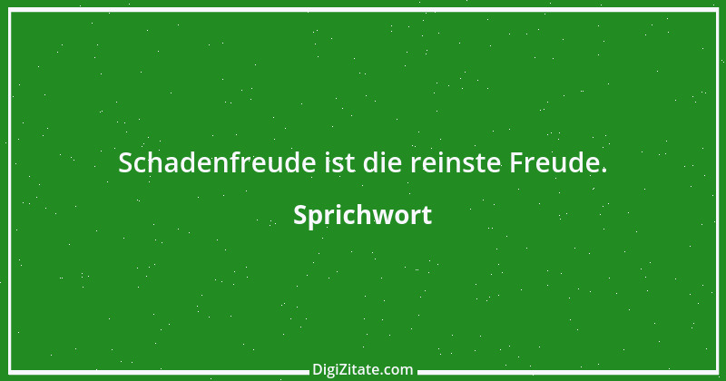 Zitat von Sprichwort 4134