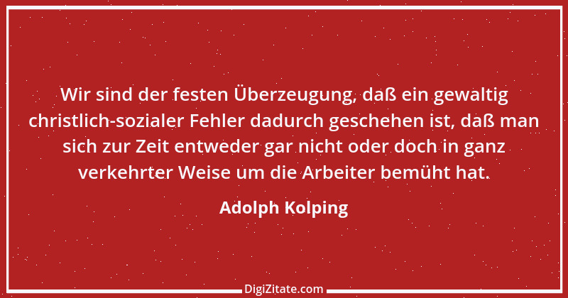 Zitat von Adolph Kolping 21