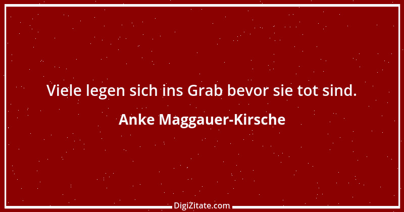 Zitat von Anke Maggauer-Kirsche 440