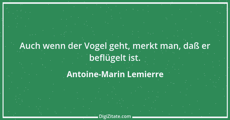 Zitat von Antoine-Marin Lemierre 5