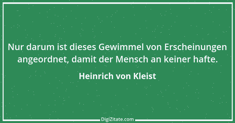 Zitat von Heinrich von Kleist 42