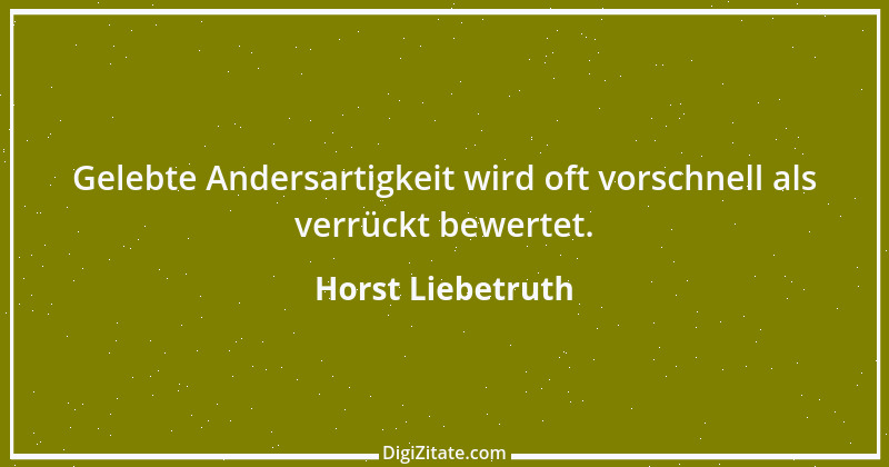 Zitat von Horst Liebetruth 1