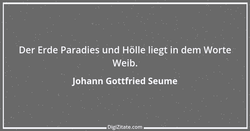 Zitat von Johann Gottfried Seume 76