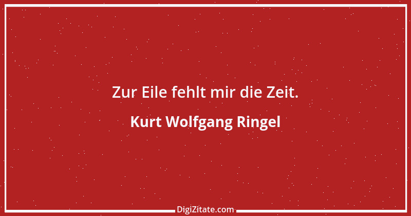 Zitat von Kurt Wolfgang Ringel 24