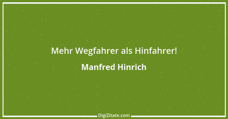 Zitat von Manfred Hinrich 3317