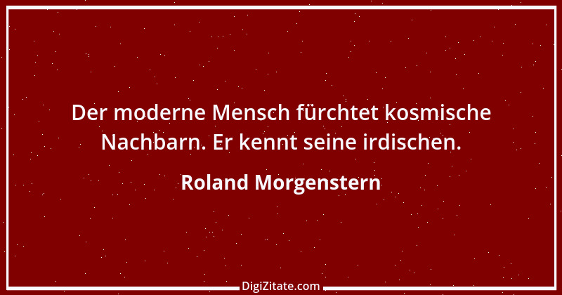 Zitat von Roland Morgenstern 25