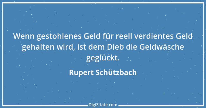 Zitat von Rupert Schützbach 46