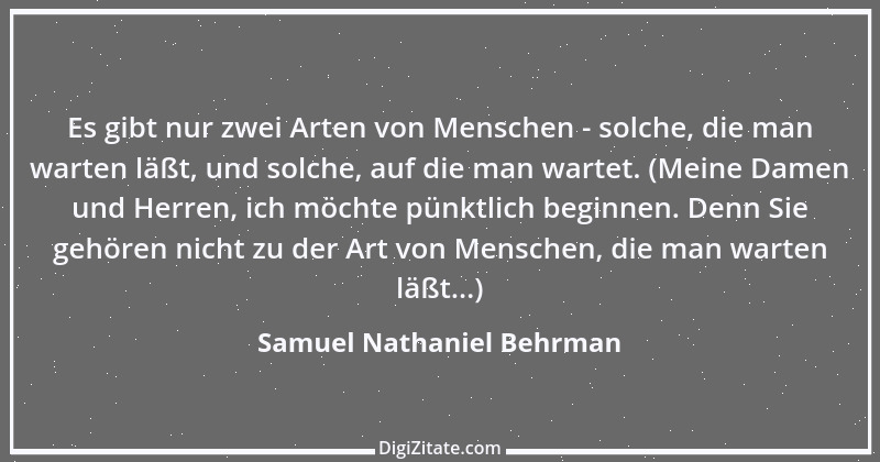 Zitat von Samuel Nathaniel Behrman 1