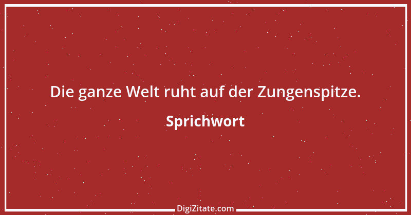 Zitat von Sprichwort 12135