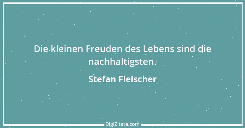 Zitat von Stefan Fleischer 97