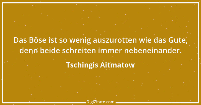 Zitat von Tschingis Aitmatow 7