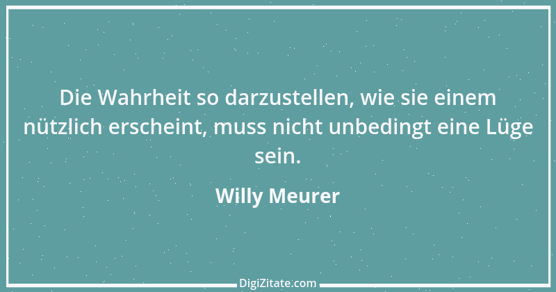 Zitat von Willy Meurer 444