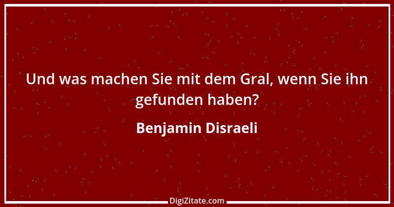 Zitat von Benjamin Disraeli 94