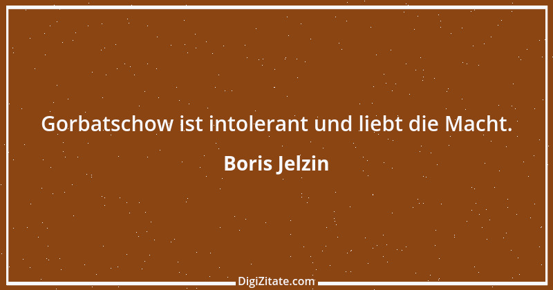 Zitat von Boris Jelzin 4