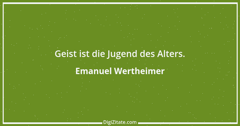 Zitat von Emanuel Wertheimer 219