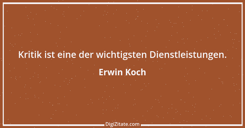 Zitat von Erwin Koch 275