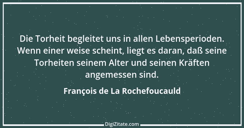 Zitat von François de La Rochefoucauld 57