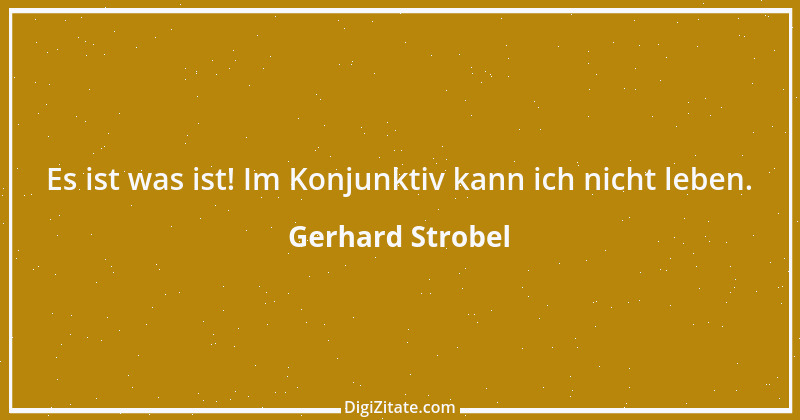 Zitat von Gerhard Strobel 35