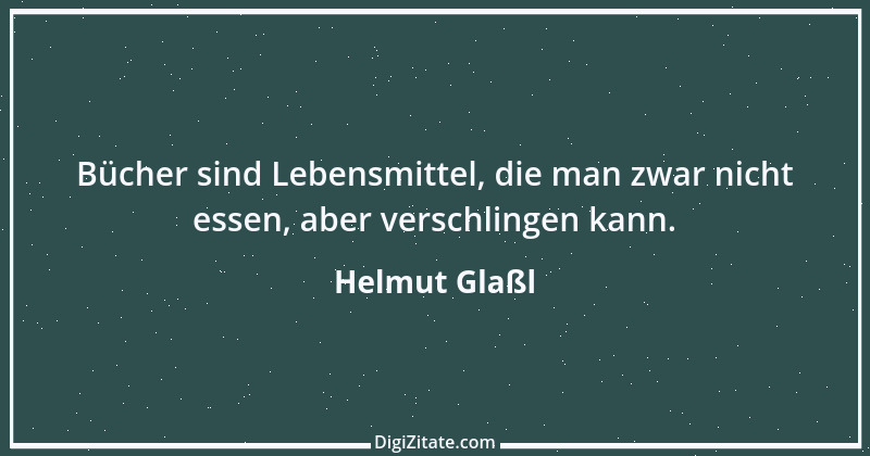 Zitat von Helmut Glaßl 96