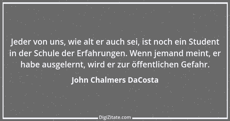 Zitat von John Chalmers DaCosta 1