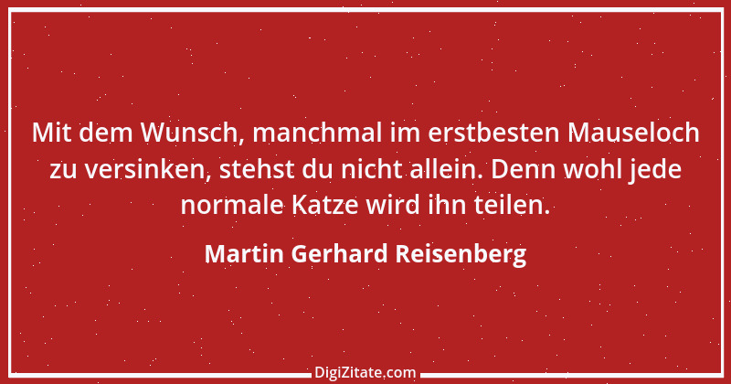 Zitat von Martin Gerhard Reisenberg 459