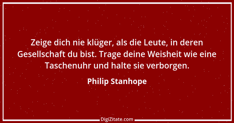 Zitat von Philip Stanhope 45